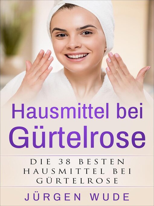Title details for Hausmittel bei Gürtelrose by Jürgen Wude - Available